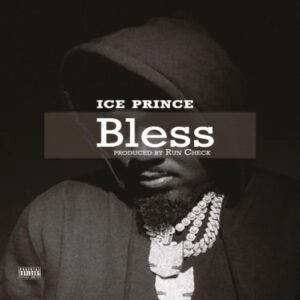 Ice Prince – Bless | Download MP3