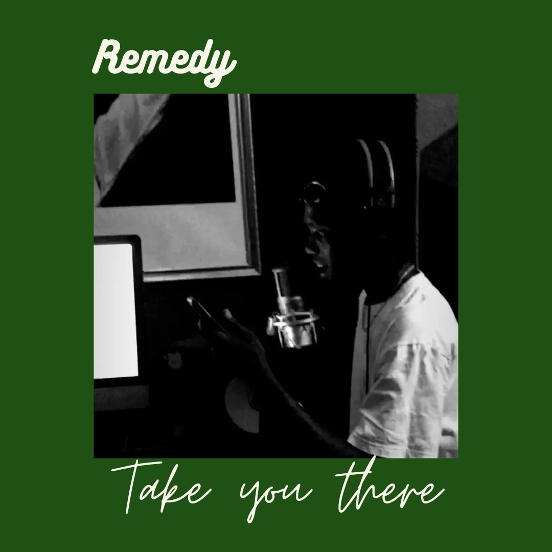 Remedy - Take you There