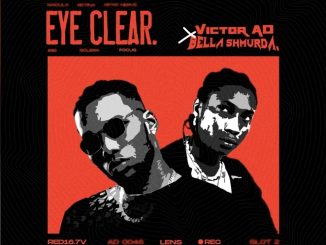 Victor AD x Bella Shmurda — Eye Clear