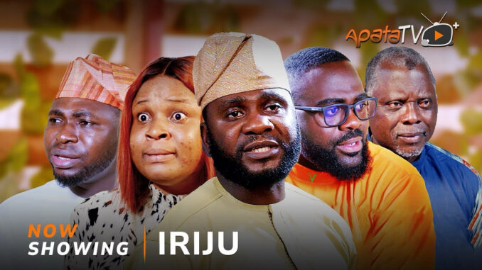 Iriju (2025) | Download Yoruba Movie