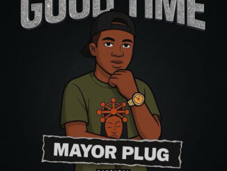 Mayor Plug – Good Time