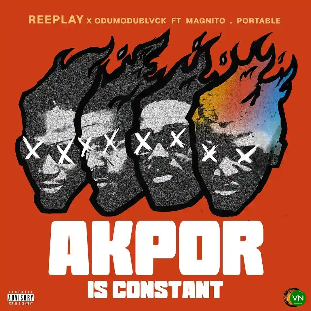 [Music] Reeplay – AKPOR Ft. ODUMODUBLVCK, Magnito and Portable