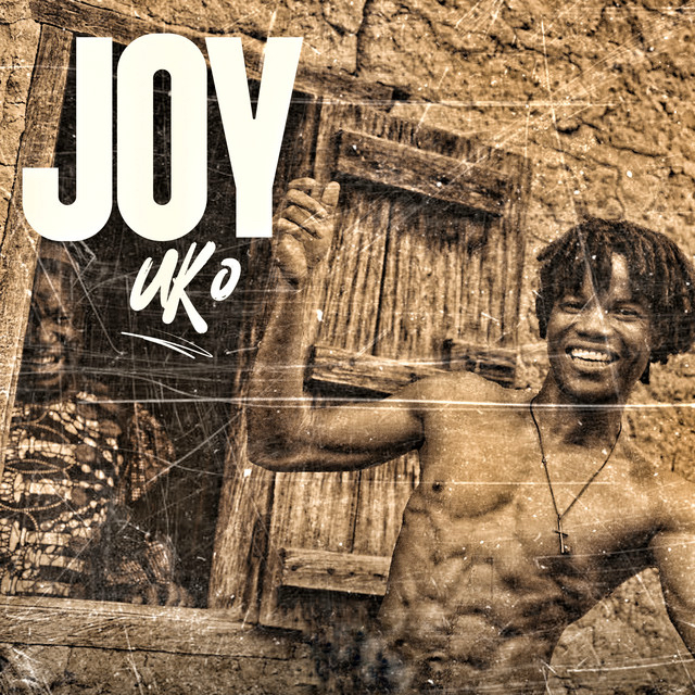 [Music] UKO – JOY