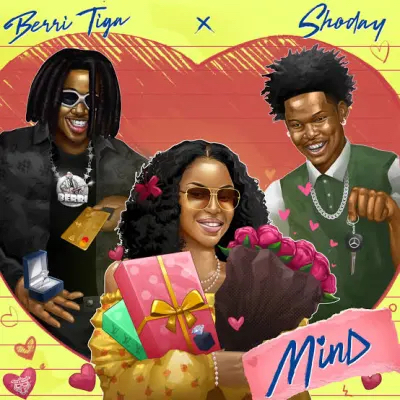 [Music] Berri Tiga ft. Shoday – Mind