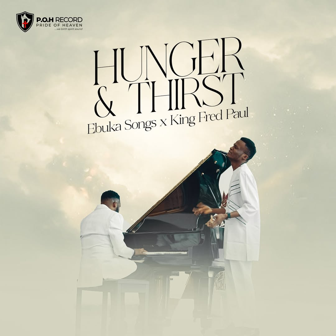 Ebuka Songs – Hunger And Thirst ft. King Fred Paul